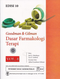 Goodman & Gilman Dasar Farmakologi Terapi = Goodman & Gilman's The Pharmacological Basis of Therapeutics