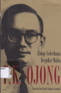 PK. Ojong - Hidup Sederhana, Berpikir muliah