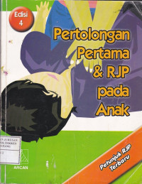 Pertolongan pertama & RJP pada anak = Pediatric first aid and CPR, 4th Ed