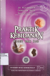 Praktik Kebidanan : Riset dan Isu = Midwifery Practice : Core Topics 3