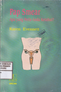 Pap Smear : apa yang perlu anda ketahui?