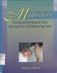 Midwifery : community-based care during the childbearing year