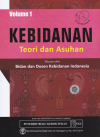 kebidanan : Teori dan Asuhan, Volume 1