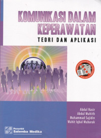 Komunikasi Dalam Keperawatab : Teori dan Aplikasi