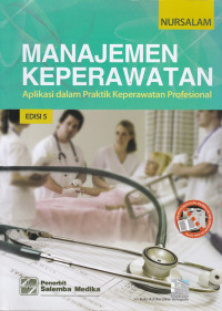 Manajemen Keperawatan : Aplikasi dalam praktik keperawatan profesional