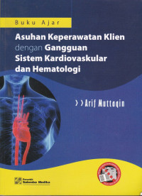 Buku Ajar Asuhan Keperawatan Klien dengan Gangguan Sistem Kardiovaskular dan Hematologi