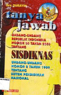 Undang-undang Republik Indonesia Nomor 20 Tahun 2003 tentang Sisdiknas  Undang-undang Nomor 2 Tahun 1989 Tentang Sistem Pendidikan Nasional