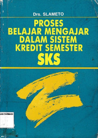 Proses Belajar Mengajar Dalam Sistem Kredit Semester (SKS)