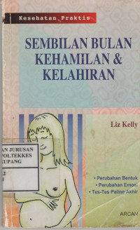 Sembilan bulan  kehamilan dan kelahiran = Nine months pregnancy  & birth