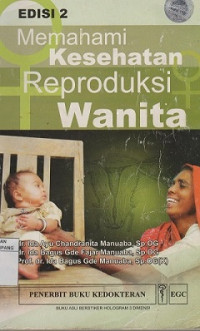 Memahami Kesehatan Reproduksi Wanita  Edisi 2