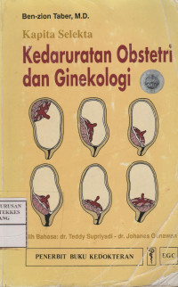 Kapita Selekta Kedaruratan Obstetri dan Ginekologi = Manual of gynecologic and obstetric emergencies