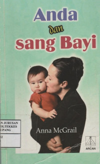 Anda dan Sang Bayi = You and Your New Baby