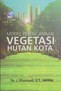 Model Perencanaan Vegetasi Hutan Kota