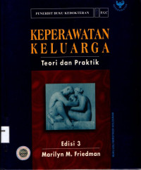 Keperawatan keluarga : Teori dan praktik = Family nursing : Theory and practice