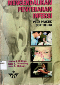 Mengendalikan penyebaran infeksi : Pada praktik dokter gigi