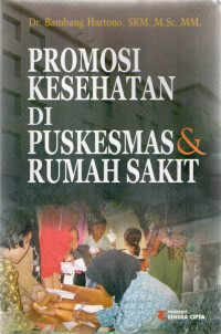 Promosi Kesehatan di Puskesmas dan Rumah Sakit