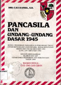 Pancasila dan undang-undang dasar 1945 : Pendidikan pancasila di perguruan tinggi