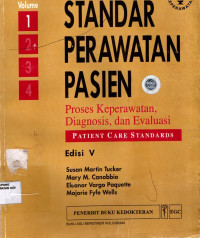 Standar perawatan pasien : Proses keperawatan, diagnosis, dan evaluasi vol 1