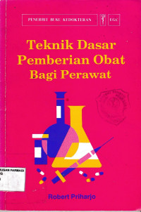 Teknik dasar pemberian obat bagi perawat