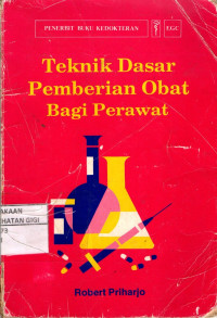 Teknik dasar pemberian obat bagi perawat