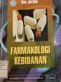 Farmakologi Kebidanan = Pharmacology for midwives.