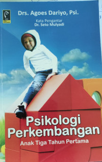 Psikologi Perkembangan Anak usia Tiga Tahun Pertama