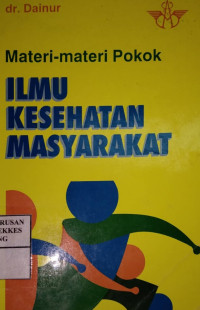 Materi-Materi Pokok Ilmu Kesehatan Masyarakat