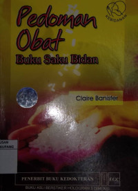 Pedoman Obat : Buku Saku Bidan = The midwife's pocket formulary