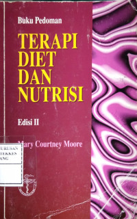 Buku Pedoman Terapi Diet dan Nutrisi = Pocket guide  nutrition and diet  theraphy 2/E