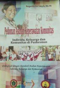 Pedoman Asuhan Keperawatan Komunitas : Individu, Keluarga dan Komunitas di Puskesmas