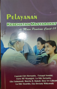 Pelayanan Kesehatan Masyarakat di Masa Pandemi Covid-19