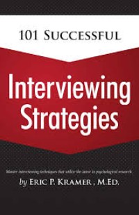 101 Successful Interviewing Strategies