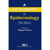 A Dictionary of Epidemiology