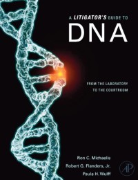 A Litigator’s Guide to DNA