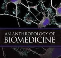 An Anthropology of Biomedicine