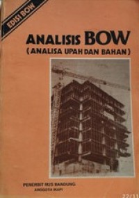 Analisis BOW (Analisa Upah Dan Bahan)