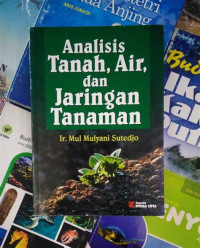 Analisis Tanah, air, dan Jaringan Tanaman