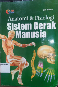 Anatomi dan Fisiologi sistem Gerak Manusia