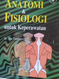 anatomi dan Fisiologi untuk keperawatan