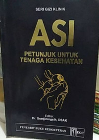 ASI : Petunjuk Untuk Tenaga Kesehatan