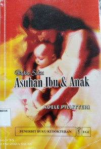 Asuhan Ibu dan Anak (Buku Saku)