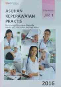 Asuhan Keperawatan Praktis: Berdasarkan Penerapan Diagnosa NANDA,NIC,NOC dalam berbagai Kasus Jilid 1