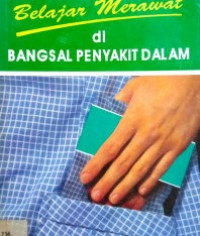 Belajar Merawat di Bangsal Penyakit Dalam