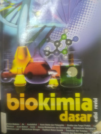 Biokimia Dasar  : Edisi Revisi