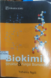 Biokimia : Struktur dan Fungsi Biomolekul