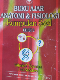 Buku ajar Anatomi & Fisiologi : kumpulan soal