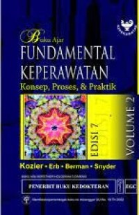 Buku Ajar Fundamental Keperawatan : Konsep, Proses, dan praktik , vol 2