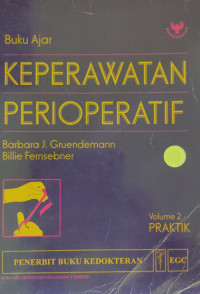 Buku Ajar Keperawatan Perioperatif, Volume 2 ( Comprehensive Perioperative Nursing)