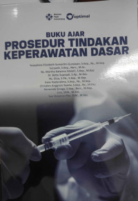 Buku Ajar Prosedur Tindakan Keperawatan dasar