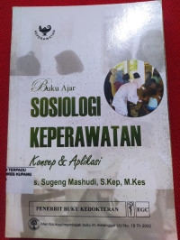 Buku Ajar Sosiologi Keperawatan: Konsep & Aplikasi